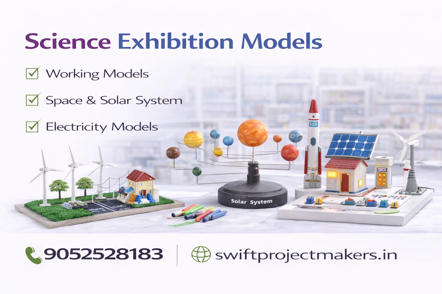Home Science exhibition models including working models, solar system model, electricity model, and space-themed school project models created by Swift Project Help in Hyderabad.